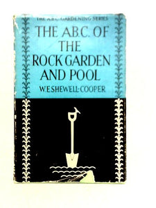 The A.B.C. of the Rock Garden and Pool 