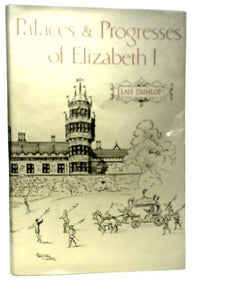 Palaces and Progresses of Elizabeth I 