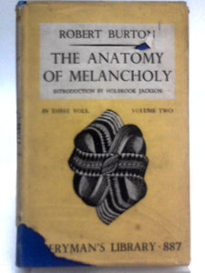 The Anatomy Of Melancholy: Volume Two. 