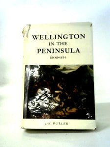 Wellington in the Peninsula 1808-1814 