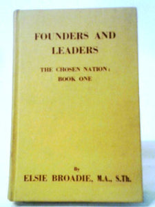 The Chosen Nation, Book One Founders and Leaders 