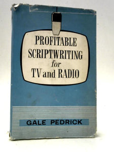 Profitable Scriptwriting for TV and Radio 