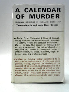 A Calendar Of Murder - Criminal Homicide In England Since 1957 