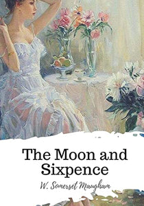 The Moon and Sixpence 