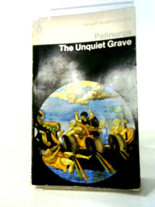 The Unquiet Grave: A Word Cycle (Penguin Modern Classics) 