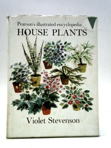 Illustrated Encyclopedia Of House Plants 