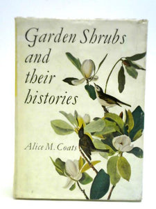 Garden Shrubs And Their Histories 