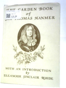 The Garden Book of Sir Thomas Hanmer Bart 