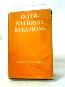 International Relations (Home University Library of Modern Knowledge No.251) 