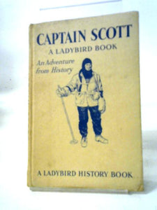 Captain Scott (An Adventure from History - A Ladybird Book series 561): 16 