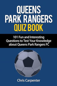 Queens Park Rangers Quiz Book 