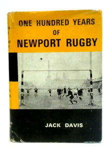 One Hundred Years of Newport Rugby 