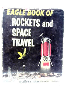 Eagle Book of Rockets and Space Travel 