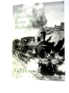 The Axminster to Lyme Regis Railway 1903-1965 