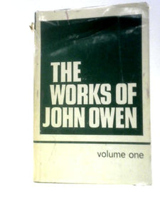 Works of John Owen-V 01: V. 1 (The Works) 