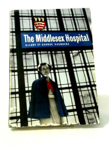 The Middlesex Hospital 1745 - 1948 