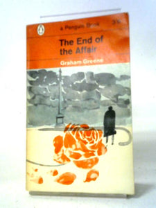 The End of the Affair (Penguin Books 1785) 