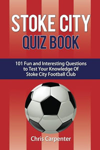 Stoke City Quiz Book 