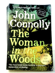 The Woman in the Woods: A Charlie Parker Thriller: 16. From the No. 1 Bestselling Author of A Game of Ghosts 