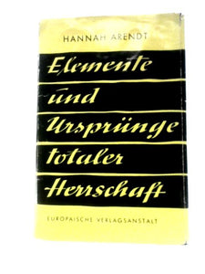 Elemente und Ursprunge Totaler Herrschaft 