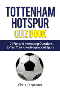 Tottenham Hotspur Quiz Book 