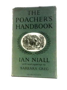 The Poacher's Handbook: For the Man with the Hare-Pocket and the Boy with the Snare 