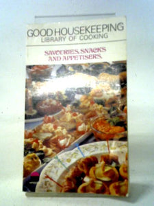 Savouries, Snacks and Appetisers (Good Housekeeping Library of Cooking) 