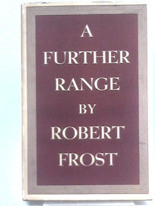 Book Six. A Further Range By Robert Frost. 