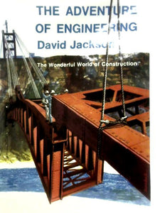 The Adventure Of Engineering: The Wonderful World Of Construction (Wonderful World Series) 