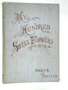 My Hundred Swiss Flowers 