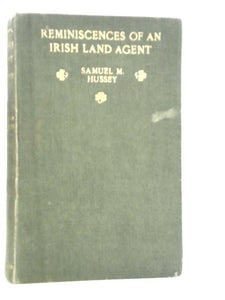 The Reminiscences of an Irish Land Agent 