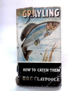 Grayling: How To Catch Them 