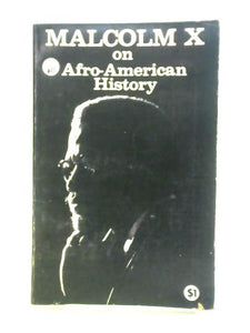 Malcolm X on Afro-American History 