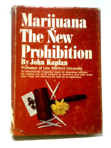 Marijuana. The New Prohibition 