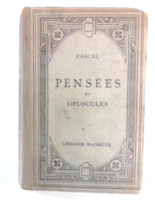 Pensees et Opuscules 