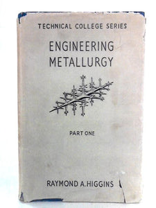 Engineering Metallurgy: Part I - Applied Physical Metallurgy 