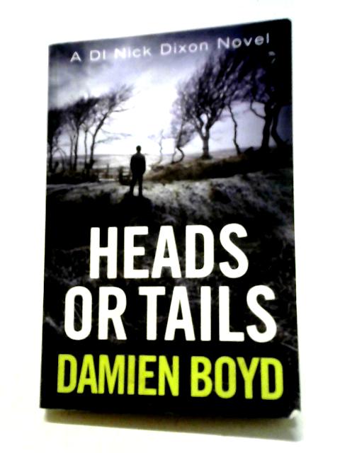 Heads or Tails: 7 (DI Nick Dixon Crime, 7)