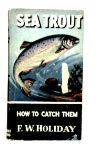 Sea Trout, How To Catch Them 