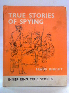 True Stories of Spying 