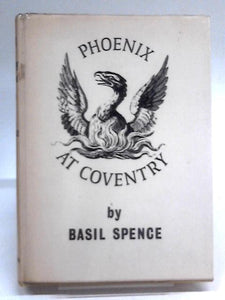 Phoenix at Coventry: the Building of a Cathedral 