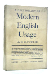 A Dictionary of Modern English Usage 