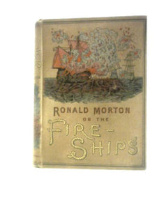 Ronald Morton Or The Fire Ships 