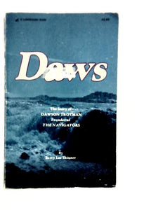 Daws: The story of Dawson Trotman, Founder of the Navigators 