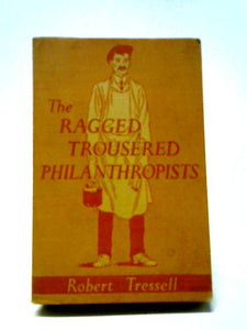 The Ragged Trousered Philanthropisits 