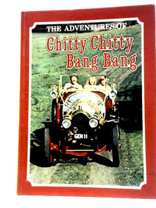 The Adventures of Chitty Chitty Bang Bang: A Special Motion-Picture Edition 