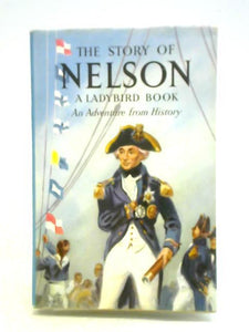 The Story Of Nelson: An Adventure From History 