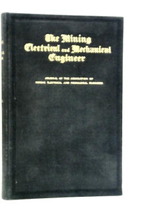 The Mining Electrical and Mechanical Engineer Vol.XXVI 1945-1946 