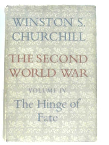 The Second World War Vol IV The Hinge of Fate 