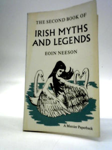 The Second Book of Irish Myths and Legends 