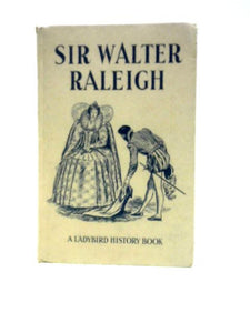 Sir Walter Raleigh 